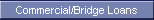 Commercial/Bridge Loans